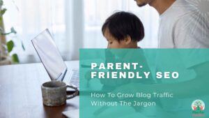 parent friendly seo featured image
