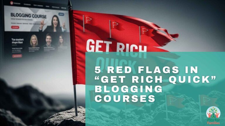 5 Red Flags In “Get Rich Quick” Blogging Courses