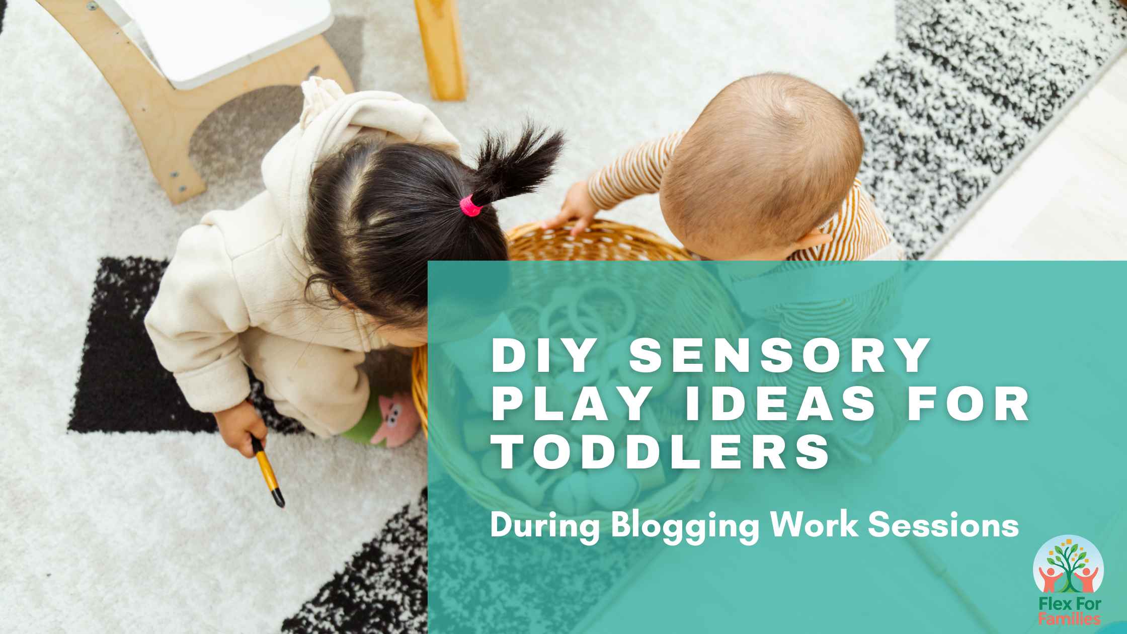 DIY Sensory Play Ideas For Toddlers During Blogging Work Sessions