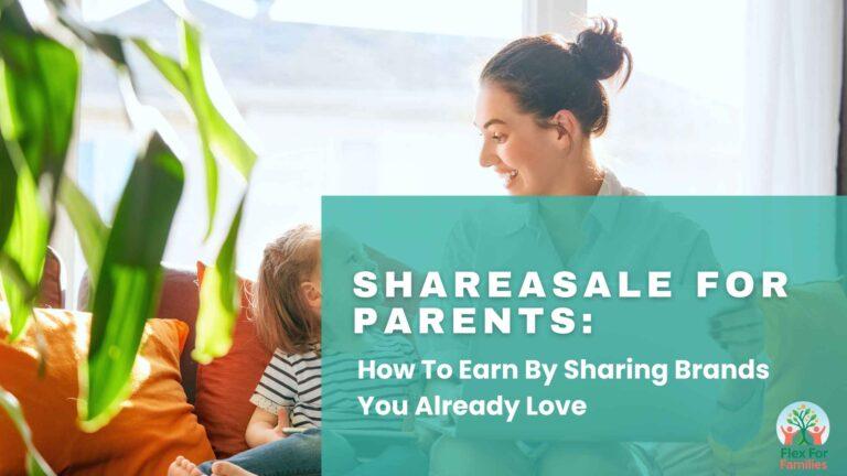 shareasale-for-parents