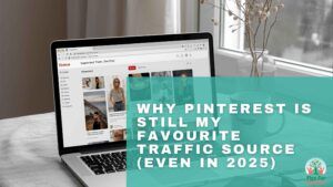 Why Pinterest Is Still My Favourite Traffic Source (Even In 2025)