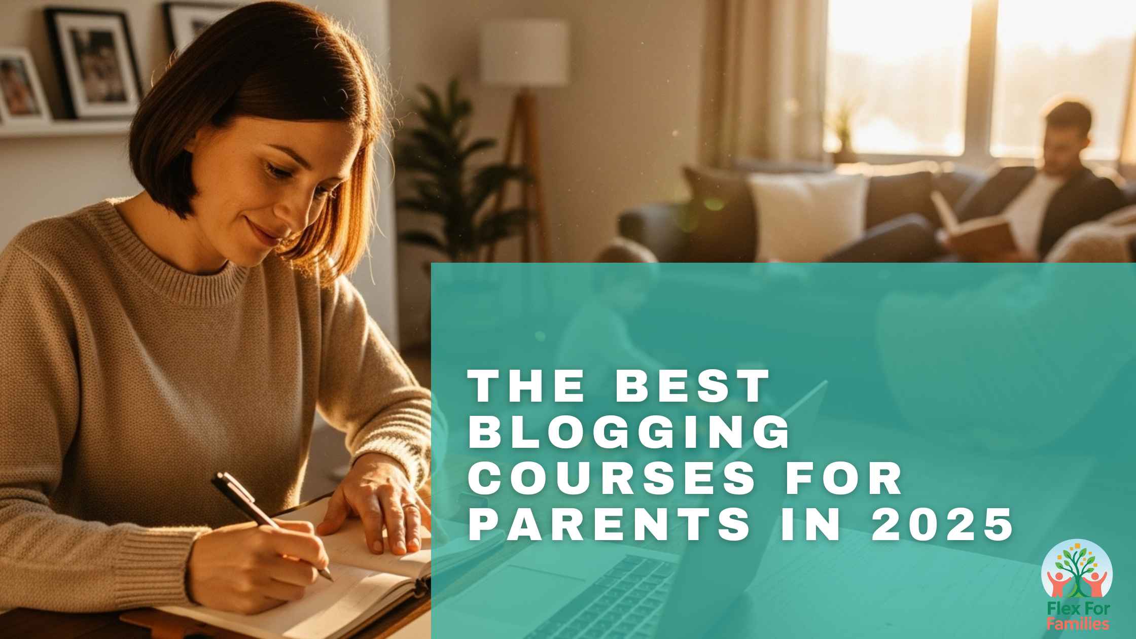 Parent working on a laptop at home reviewing the best blogging courses for 2025