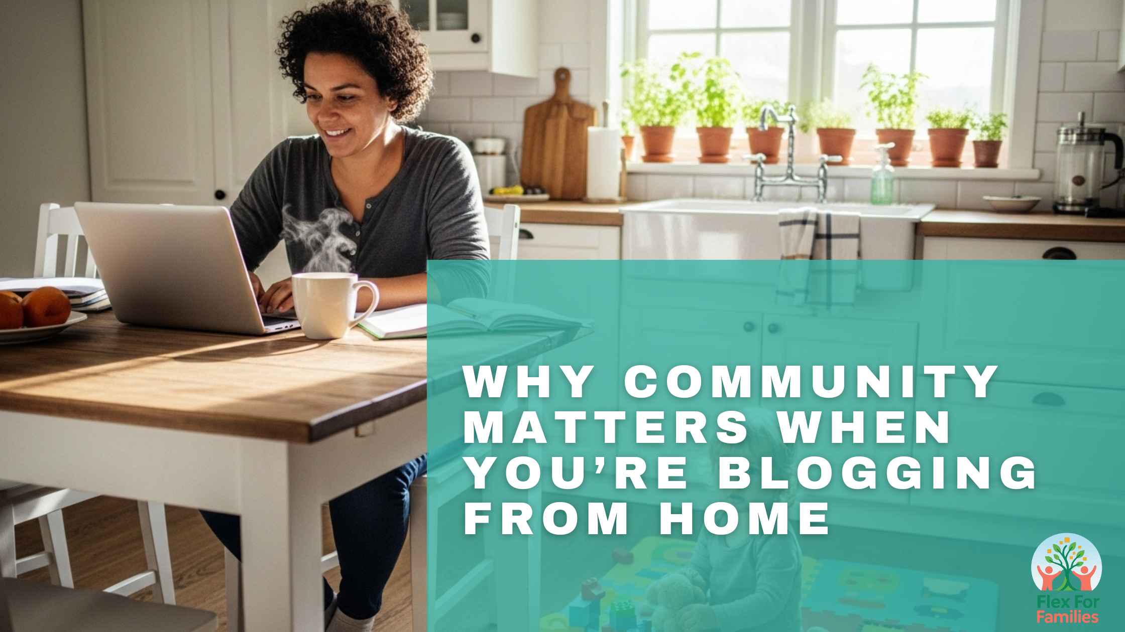 Why Community Matters When You’re Blogging From Home