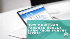 How Much Can Parents Really Earn From Survey Sites